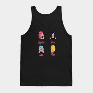 Spill the tea Sis! Retro Tank Top